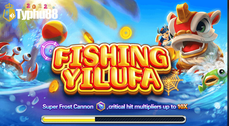 Cổng game câu cá Yilufa là gì?