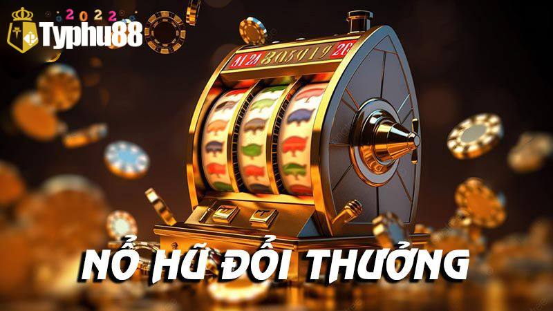 Nổ hũ 3D thu hút cược thủ